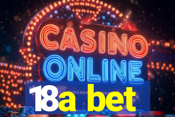 18a bet